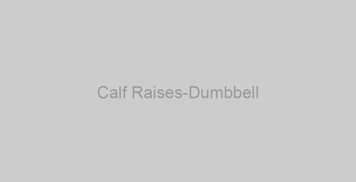 Calf Raises-Dumbbell